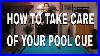 How-To-Take-Care-Of-Your-Pool-Cue-Ten-Tips-For-Cleaning-And-Caring-For-Your-Cue-Pool-Lessons-01-xjsx